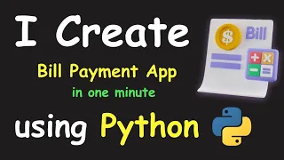 I CREATE BILL PAYMENT APP IN 1 MIN USING PYTHON LEARN PYTHON BY BUILDING SIMPLE PROJECTS