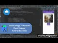How to Upload Image to Firebase Cloud Storage in Android Studio using Java