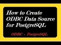 How to Create ODBC Data Source for PostgreSQL