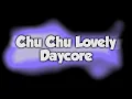 Lagu Chu Chu Lovely | Daycore Reverb | REMAKE