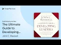 The Ultimate Guide to Developing Leaders by John C Maxwell book