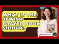 What Is The Jewish Prayer Book Siddur - Raising Jewish Children