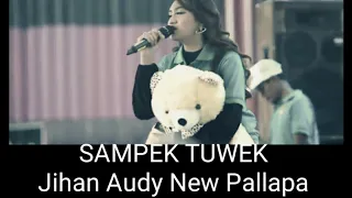 Download Sampek tuwek jihan audy new pallapa gofun MP3