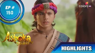 Chakravartin Ashoka Samrat | चक्रवतीन अशोक सम्राट | Episode 150 | Highlights