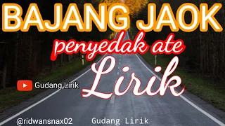 Download bajang jaok penyedak ate || lirikkk!!  virall !! MP3
