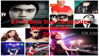 10 nama dj terbaik dan terpopuler di indonesia 2017