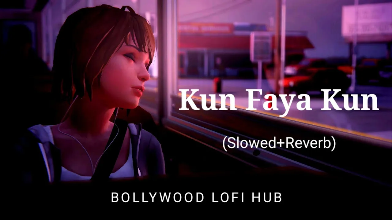 Kun faya kun (Slowed + Reverb) - Atif aslam | Bollywood Lofi Hub | Lofi songs