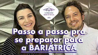 Passo a passo pra se preparar para a Cirurgia Bariátrica - PodCast Conexão Bariátrica #05