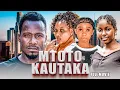MTOTO KAUTAKA | FULL MOVIE