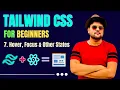 Tailwind CSS Tutorial For Beginners in Hindi Hover Focus Other States TailwindCss With Notes