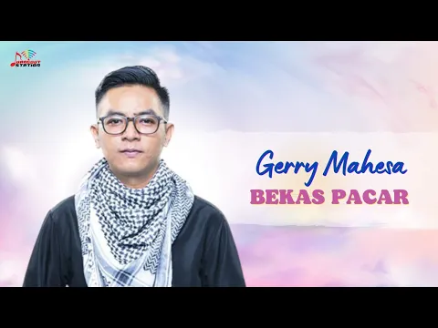 Download MP3 Gerry Mahesa - Bekas Pacar (Official Music Video)