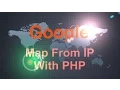 Geo Locate Google Maps From IP PHP Script