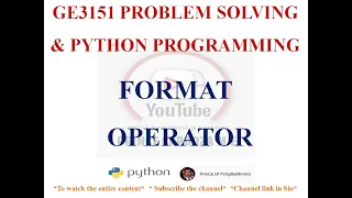 FORMAT OPERATOR IN PYTHON GE3151 PROBLEM SOLVING AND PYTHON PROGRAMMING NOTES