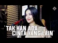 Download Lagu TAK KAN ADA CINTA YANG LAIN - DONA LEONE | Woww VIRAL Suara Menggelegar BUMIL Lady Rocker | SLOWROCK