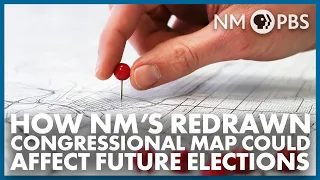 How NM s Redrawn Congressional Map Could Affect Future Elections
