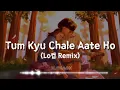 Download Lagu Tum Kyu Chale Aate Ho | Lofi Remix | M. Oraon | Textaudio