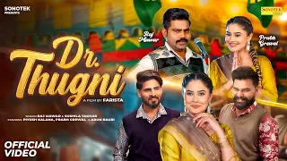 dr thugni official video raj mawar prabh grewal piyush kalana arun new haryanvi song 2026