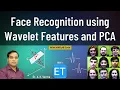 Face Recognition using Wavelet Features and PCA With Code