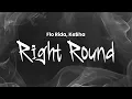 Download Lagu Flo Rida - Right Round (Ft. Ke$ha) | Lyrics