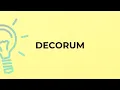 What is the meaning of the word DECORUM