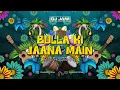 Download Lagu Bulla Ki Jaana Main Kaun | Afro House Flip | Dj Jam | Rabbi Shergill