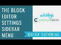 The Block Editor Settings Sidebar Menu