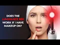 Can You Use Luminance RED While Wearing Makeup Here s What You Need to Know