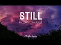 Download Lagu Still | Hillsong Worship Lyrics