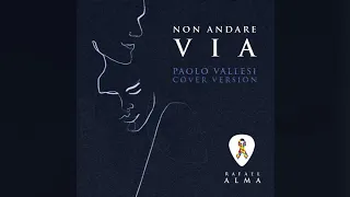 Rafael Alma - Non andare via (Paolo Vallesi cover version)