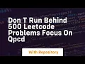 don t run behind 500 leetcode problems focus on qpcd