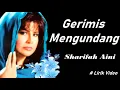 Lagu Sharifah Aini ~Gerimis Mengundang ~Lirik