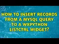 How to insert records from a mysql query to a wxPython listCtrl widget