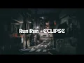 Download Lagu ECLIPSE - Run Run (Lyrics)