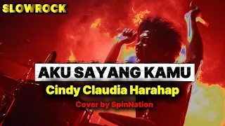 aku sayang kamu cindy claudia harahap slowrock metal cover by spinnation