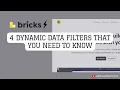 Mastering Bricks Dynamic Data Filters
