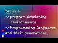 Program developing environments programming languages and their generations