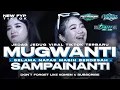 Download Lagu DJ VIRAL TIKTOK MUGWANTI X SAMPAI NANTI FT TJAH HOREG MIDDLE NULUP NROTOK TERBARU 2025 BY PETROK 96
