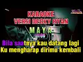 Download Lagu KARAOKE Slow || MAYA • Muchsin Alatas • || Versi Decky Ryan || Remix Karaoke