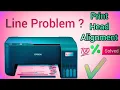Do these two settings there will be no lines in the print Print Head Alignment Epson Line Pr