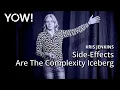 Side-Effects Are The Complexity Iceberg Kris Jenkins YOW 2024