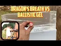 Dragon s Breath 12 Gauge Vs Ballistic Gel
