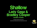 Lady Gaga, Bradley Cooper - Shallow (A Star Is Born) (Karaoke Version)