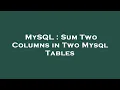 MySQL Sum Two Columns in Two Mysql Tables