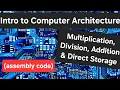 Intro to Computer Architecture Lab 5 Multiplication Division Addition Direct Storage
