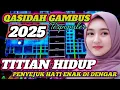 Download Lagu QASIDAH GAMBUS TERPOPULLER 2025‼️TITIAN HIDUP - MERDU ENAK DI DENGAR 