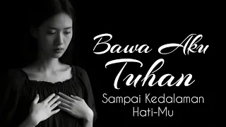 bawa aku tuhan lagu rohani kristen slow rock 