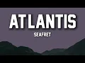 Lagu Seafret - Atlantis (Lyrics) | Sad lofi