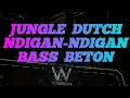 Lagu DJ JUNGLE DUTCH - NDIGAN NDIGAN x UNANG PARMEAM AU BASS BETON
