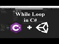C Lecture 3 Loops While Loop in Unity C