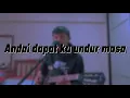 Lagu Andai Dapat Ku Undur Masa AXL Acoustic Cover
